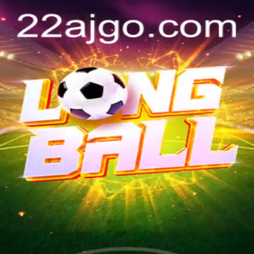 Descubra LongBall: O Novo Fenômeno do Jogo de 2023 com a Chave 22aj